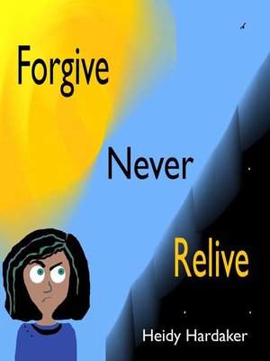 cover image of Forgive Never Relive